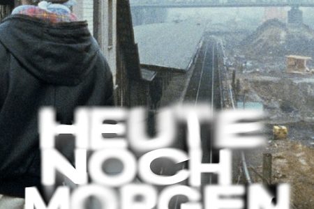 Heute noch morgen schon